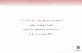 Pedro Aladar Tonelli - IME-USPtonelli/xadrezbasico/pecasmenores.pdf · IME-USP Caracter´ısticas do Bispo e do Cavalo Conceitos estrat´egicos com as pecas¸ menores. Pecas menores
