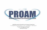 PROAM-Instituto Brasileiro de Proteção Ambiental · atores, como forças vivas de uma nação desenvolvida e consciente, ... realidade bioquímica e biofísica, nem da vulnerabilidade