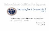 B) Teoria Do Valor: Mercados Equilibrados 1. Concorrência ...icm.clsbe.lisboa.ucp.pt/docentes/url/jcn/iei/E-IEIa3.pdf · • Condições para a concorrência monopolística – Grande