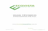 ECOVISTA - Guia Técnico · - NBR 7199 caixilhos para edificações - aplicação de vidros na construção civil; - NBR 10830 caixilhos para edificações – acústica em edifícios;