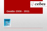 Gestão 2009 - 2011 - cebes.org.brcebes.org.br/site/wp-content/uploads/2011/07/Apresentacao-do... · Divulgação da RSD na rede social Facebook A partir de julho de 2011, a RSD passou