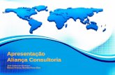 Apresentação Aliança Consultoriaaliancaconsultores.com/wp-content/uploads/2013/09... · 2013-11-30 · O sistema de gestão da ... Os sistemas de gestão integrados buscam realizar