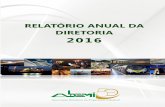 RELATÓRIO ANUAL DA DIRETORIA 2016 - abemi.org.brabemi.org.br/assets/2018/12/relatorio-anual-abemi-2016.pdf · A Diretoria e o Conselho foram simplificados, com a criação de um