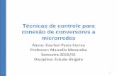 Técnicas de controle para conexão a microrredes - CCT · Conclusão • O controle por inclinação mostra-se um técnica interessa para aplicações de microrredes, paralelismo