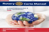 COMPREENSÃO E PAZ MUNDIAL - Home - Rotary 4610 · E o Rotary Inter-nacional com sua dinâmica e dis-ciplina mundial, facilita a vivência da Compreensão e da Paz entre os povos.