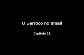O Barroco no Brasil - colegiomilitarhugo.g12.brcolegiomilitarhugo.g12.br/novosite/usuario/didatico/1608184114e7d7... · Expressões do Barroco brasileiro Profundamente ligado à religião