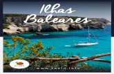 Ilhas Baleares - spain.info · ajude-nos a melhorar enviando um e-mail para brochures@tourspain.es ... No norte, vai até Ses Illetes, um dos me- lhores areais da Europa, e entra