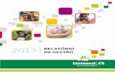 2013 de gestão RelatóRio - Unimed Sul Capixaba · Capixaba baseia-se no modelo de negócio do cooperativismo, em que os médicos se unem em regime de cooperação mútua para viabilizar