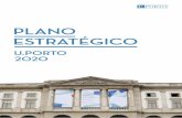 Plano Estratégico U.Porto 2020 - sigarra.up.pt · O Plano Estratégico – projeção de ação Na Educação e Formação, A capacidade transformadora da U.Porto passará em boa