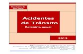 Acidentes de Trânsito - vias-seguras.com · Este relatório reúne as informações sobre os acidentes de trânsito acarretando vítimas ... Com relação às cores dos slides, ...