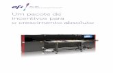 Um pacote de incentivos para - efi.com · A ferramenta de crescimento deﬁ nitiva para proﬁ ssionais de impressão A impressora jato de tinta híbrida LED UV EFI TM Pro 16h foi