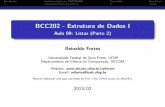 BCC202 - Estrutura de Dados I - DECOM-UFOP · Introdução ImplementaçãoporPONTEIRO Conclusão Exercícios BCC202 - Estrutura de Dados I Aula 09: Listas (Parte 2) Reinaldo Fortes