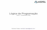 Lógica de Programação - clenissoncalaca.com · curso = “Lógica de programação ... Como saber o tipo da minha variável? –.class =>Experimente: curso = “Logica de programacao”