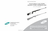 8122 BOLT ACTION AÇÃO POR FERROLHO · Você adquiriu um produto fabricado com avançada tecnologia, dentro dos padrões internacionais ... O Rifle 8122 Bolt Action é fabricado