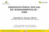 OBSERVATÓRIO SOCIAL DE RONDONÓPOLIS - OSRnovo.osbrasil.org.br/wp-content/uploads/2014/12/Relatorio_Anual_de... · certames para o maior número possível de empresas e interessados.