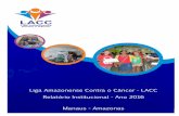 Liga Amazonense Contra o Câncer - LACC Relatório ... · presidente e traduz esse sentimento com a poesia (abaixo) escrita em sua homenagem por seu grande amigo, Manoel Jesus Pinheiro