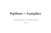 Python'–'Funções' · soma(10,15) E*se*quisermos*armazenar*em*uma*variável*o*valor*da*soma? Função Simples: Soma 3 def soma(a,b): return(a+b) ! x = soma(7,8) Definindo Funções