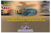 MANUAL DE NORMALIZAÇÃO - uniaraxa.edu.br · Ao ser redigido, devem-se observar as normas específicas da Associação Brasileira de Normas Técnicas (ABNT) de apresentação de