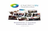 Relatório e Contas - POFCpofc.qren.pt/ResourcesUser/2012/PCT/Energia_RelatorioContas_2011.pdf · Energia Solar: Eng. António Ermida Mano Energias para a Mobilidade Sustentável:
