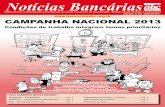 Notícias Bancárias Nº 799 - MAIO 2013 1 · 2 Nº 799 - MAIO 2013 Notícias Bancárias SANTANDER ITAÚ BRADESCO Trabalhadores cruzam os braços em três agências do Santander N