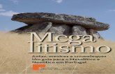 Livrinho do Megalitismo - tipografos.nettipografos.net/ebooks/Megalitismo-Arqueo-org.pdf · Barragem de Magos. ma questão fascinante, que tem divido as opiniões dos arqueólo-gos,