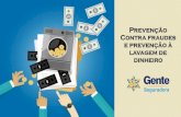 Prevenção e Combate à Fraude e Lavagem de Dinheiro · I - Introdução O tema “Prevenção Contra Fraudes e Prevenção à Lavagem de Dinheiro”torna-se cada vez mais relevante