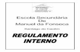 Escola Secundária De Manuel da Fonsecaesmf.drealentejo.pt/actividades/regulamento/regulamento-interno.pdf · Artigo 93º (Competências, direitos e deveres do delegado de turma).....