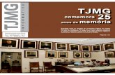 TJMG comemora 25 - Museu do Judiciário Mineiromuseudojudiciariomineiro.com.br/wp-content/uploads/2017/06/11-TJIN... · BH – DEZEMBRO – 2013 ANO 19 – NÚMERO 189 Publicação