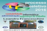 processo seletivo 2016 - EM DR. LEANDRO FRANCESCHINIleandrofranceschini.com.br/wp-content/uploads/2015/11/manual-2016... · Imprimir boleto e pagar na secretaria da escola até 07