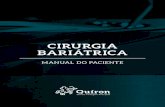 CIRURGIA BARIÁTRICA - Quí · PDF filevolveu este Manual do Paciente de Cirurgia Bariátrica, que tem como objetivo orientar os candidatos a esse tipo de procedimento. Neste Manual,