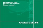 Manual de Intercâmbio Nacional - unimed.com.br Interc... · do Brasil e Central Nacional Unimed, consolidando a integração e a harmonia ... UNIMED E ALIANÇA COOPERATIVISTA NACIONAL