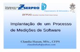 Implantação de um Processo - bfpug.com.br _Medicoes Claudia Hazan.pdf · O processo de medição é um processo contínuo e sujeito a melhoria ... do processo de desenvolvimento