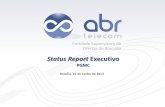 Status Report Executivo PGMC - telcomp.org.br · Relatório de Acompanhamento – PGMC Riscos do projeto (2/3) 6 Riscos identificados e ações mitigadoras 3 •Risco: Mudanças nos