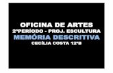 OFICINA DE ARTES - ceciliacostaartes.files.wordpress.com · oficina de artes 2ºperÍodo - proj. escultura memÓria descritiva cecÍlia costa 12ºb
