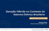 Geração Híbrida no Contexto do Sistema Elétrico Brasileiroahkbusiness.de/fileadmin/ahk_business_br/01_Home/AHK_Rio_de... · • Avaliação do recurso x produção de energia