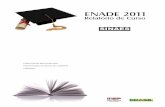 EN ADE 20 11 · A prova do ENADE/201 1, ... A avaliação do ENADE incluiu um grupo de estudantes selecionados, ... melhoria da qualidade da graduação, ...