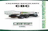 cbc - Cimaspcimasp.com.br/cimasp/manuais/manual_cbc.pdf · BASCULANTE CARACTERiSTICAS TÉCNICAS CAÇAMBA BASCULANTE CACAMBAS DE 4,0m' Å 18m' Estruturas Chassi da AGO SAE 1020 Caçamba