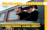 RETRATO DO BRASIL O 9 Retrato BRASIL - oficinainforma.com.br · lote de ações ordinárias da Vale para o banco ... As múltis do Estado brasileiro Sim, a Petrobras é, ... IMAGEM
