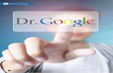 30 Especial Dr. Google - Conselho Brasileiro de Oftalmologia · médico, mais completa será a análise. Ca-be ao médico saber filtrar as informações, ... e procurando ser o mais