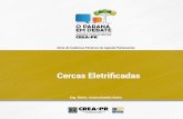 Cercas Eletrificadas - Crea-PR - Conselho Regional de …177.92.30.55/ws/wp-content/uploads/2016/12/cercas... · 2016-12-14 · Os eletrificadores de cerca trabalham normalmente com