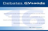 Debates gVsaúde - fgvsaude.fgv.br · cursos humanos, e também planejamen-to de recursos humanos pela Universi-dade Federal do Ceará, em parceria com a Organização dos Estados