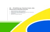 II – Políticas setoriais de Desenvolvimento · crescimento e por sua contribuição à ... apenas à vocação agropecuária brasileira. O desenvolvimento ... Fortalecimento e
