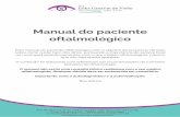 Manual do paciente oftalmológico - draerikacpinho.com.brdraerikacpinho.com.br/wp-content/uploads/2017/10/manual-paciente... · um risco de perder a visão 25 vezes maior do que as