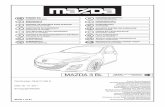 MAZD A 3 BL · P Laquear em conformidade com as instruções de serviço Mazda. DK Lakering i henhold til Mazda Service-forskrifter. N Lakkering i henhold til Mazda Service ...