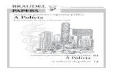 Incentivos perversos e segurança pública A Políciaen.braudel.org.br/publications/braudel-papers/downloads/portugues/... · segurança. A segurança privada cresceu enormemente