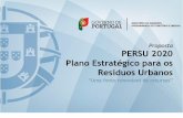 Proposta PERSU 2020 Plano Estratégico para os Resíduos Urbanos · 5 3. Aposta-se na definição de metas e não na preconização de soluções técnicas, o ... orgânica e problemas