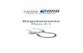 Regulamento do Plano A1 - Versão para divulgação 19.01 · ANS – nº 41431.0 SRTVS Q. 701, Centro Empresarial Assis Chateaubriand, Térreo 02, Tel: 3325.1666 Brasília – DF
