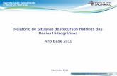 Relatório de Situação de Recursos Hídricos das Bacias ... · Relatório de Situação de Recursos Hídricos das Bacias Hidrográficas Ano Base 2011 ... mostra-se crítico (por