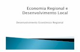 Desenvolvimento Económico Regional - idinis.weebly.comidinis.weebly.com/uploads/5/6/3/9/5639534/aula_7_a.pdf · Anos 40-Anos 70 –Desenvolvimentismo O conceito de desenvolvimento