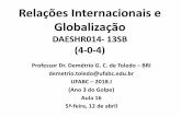Relações Internacionais e Globalização · Aula 16 5ª-feira, 12 de abril. Horários ... 146-168 (inglês). PEREZ, Carlota ... of spreading the social benefits much more widely